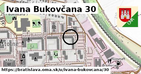 Ivana Bukovčana 30, Bratislava