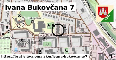 Ivana Bukovčana 7, Bratislava