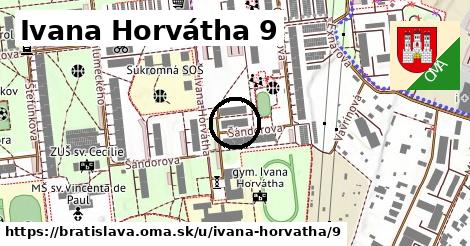 Ivana Horvátha 9, Bratislava