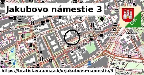 Jakubovo námestie 3, Bratislava