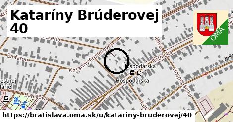 Kataríny Brúderovej 40, Bratislava