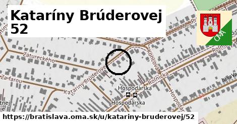 Kataríny Brúderovej 52, Bratislava