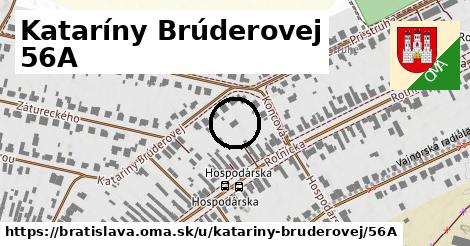 Kataríny Brúderovej 56A, Bratislava