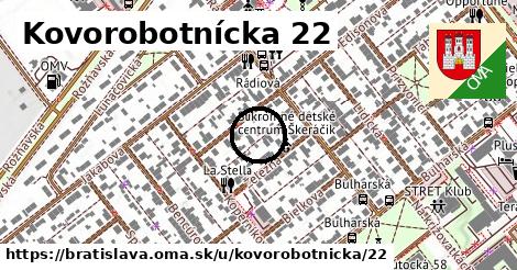 Kovorobotnícka 22, Bratislava