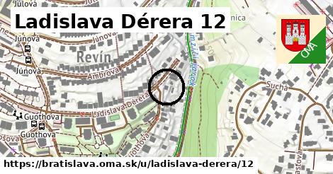 Ladislava Dérera 12, Bratislava