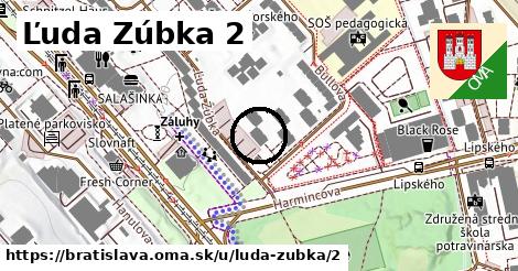 Ľuda Zúbka 2, Bratislava