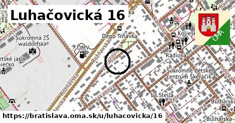 Luhačovická 16, Bratislava