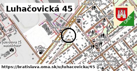 Luhačovická 45, Bratislava