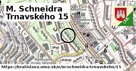 M. Schneidra Trnavského 15, Bratislava