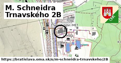 M. Schneidra Trnavského 2B, Bratislava