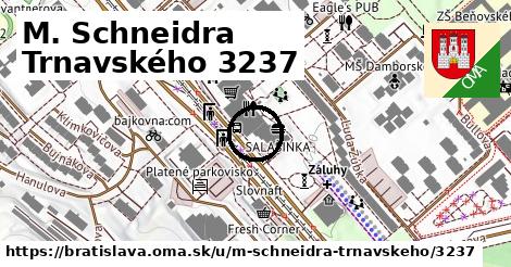 M. Schneidra Trnavského 3237, Bratislava