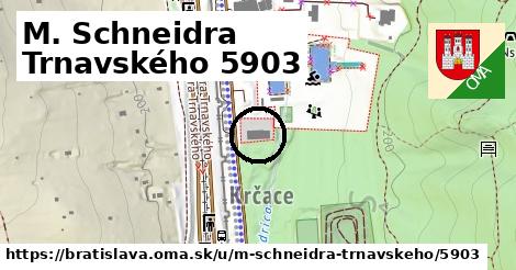 M. Schneidra Trnavského 5903, Bratislava