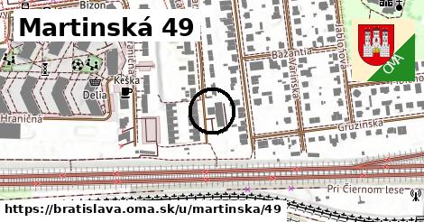 Martinská 49, Bratislava