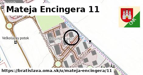 Mateja Encingera 11, Bratislava