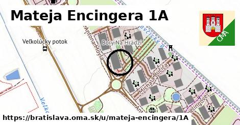 Mateja Encingera 1A, Bratislava