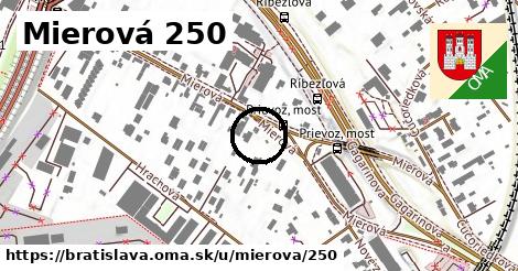 Mierová 250, Bratislava