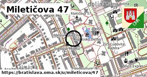 Miletičova 47, Bratislava