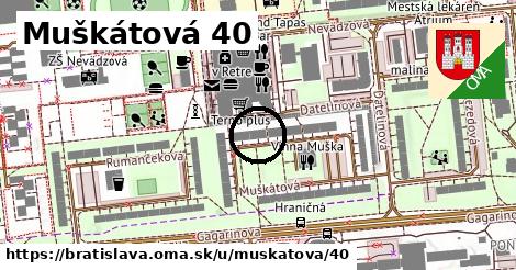 Muškátová 40, Bratislava