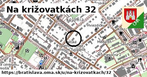 Na križovatkách 32, Bratislava