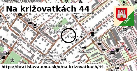 Na križovatkách 44, Bratislava