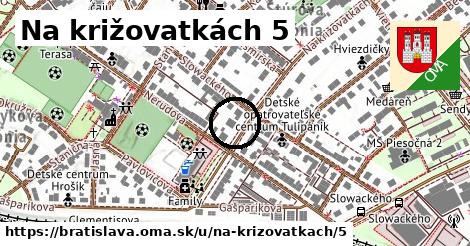 Na križovatkách 5, Bratislava