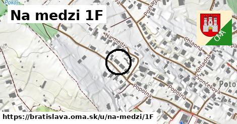 Na medzi 1F, Bratislava