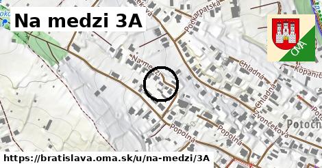 Na medzi 3A, Bratislava