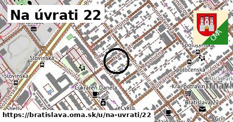 Na úvrati 22, Bratislava