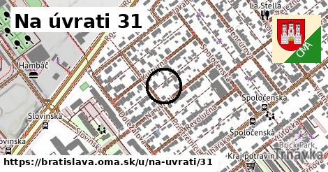 Na úvrati 31, Bratislava