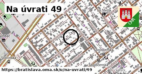 Na úvrati 49, Bratislava