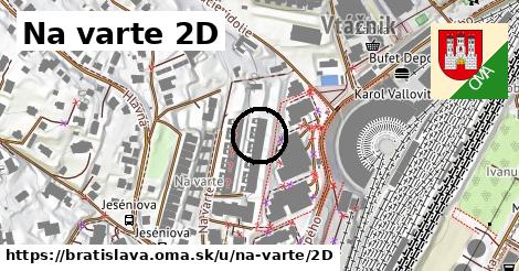 Na varte 2D, Bratislava