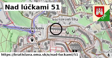 Nad lúčkami 51, Bratislava