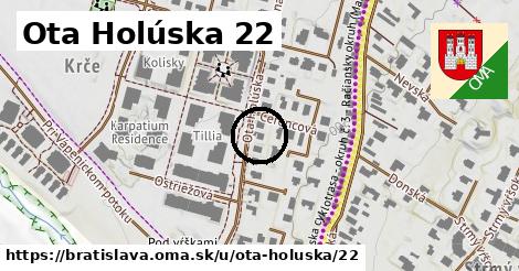 Ota Holúska 22, Bratislava