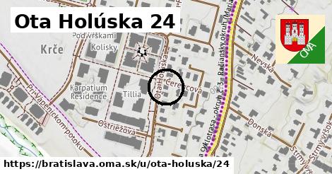 Ota Holúska 24, Bratislava
