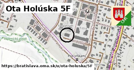 Ota Holúska 5F, Bratislava