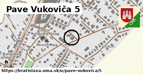 Pave Vukoviča 5, Bratislava