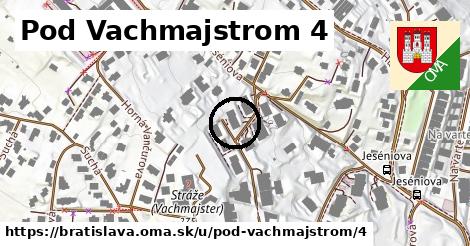 Pod Vachmajstrom 4, Bratislava