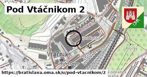 Pod Vtáčnikom 2, Bratislava