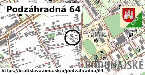 Podzáhradná 64, Bratislava