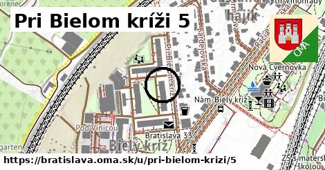 Pri Bielom kríži 5, Bratislava