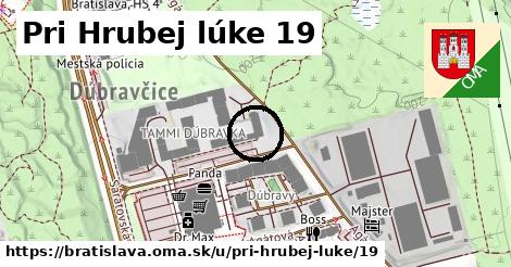 Pri Hrubej lúke 19, Bratislava