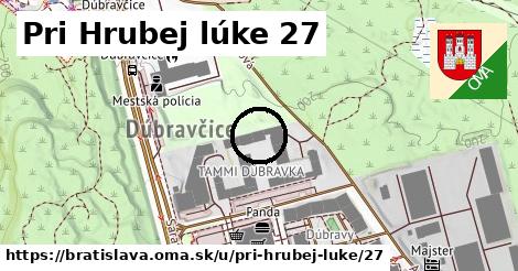 Pri Hrubej lúke 27, Bratislava