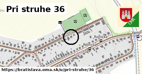 Pri struhe 36, Bratislava