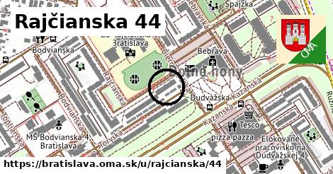 Rajčianska 44, Bratislava