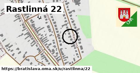 Rastlinná 22, Bratislava