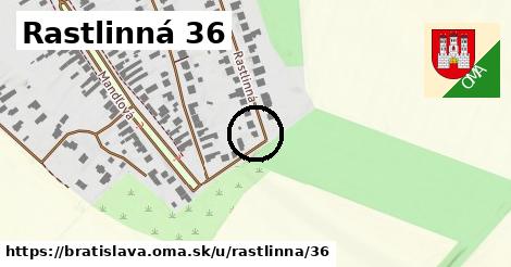 Rastlinná 36, Bratislava