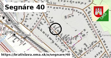 Segnáre 40, Bratislava