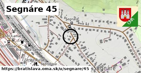 Segnáre 45, Bratislava