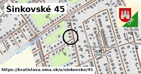 Šinkovské 45, Bratislava