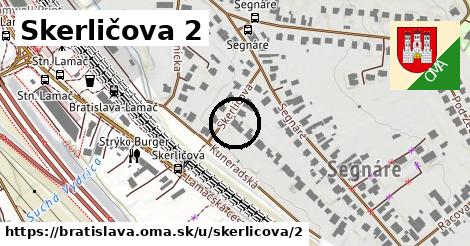 Skerličova 2, Bratislava